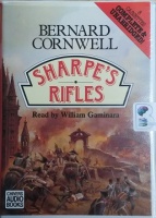 Sharpe's Rifles written by Bernard Cornwell performed by William Gaminara on Cassette (Unabridged)